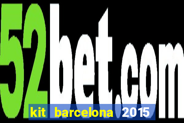 kit barcelona 2015 dls 19